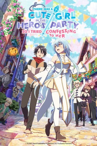 There Was a Cute Girl in the Hero's Party, So I Tried Confessing to Her